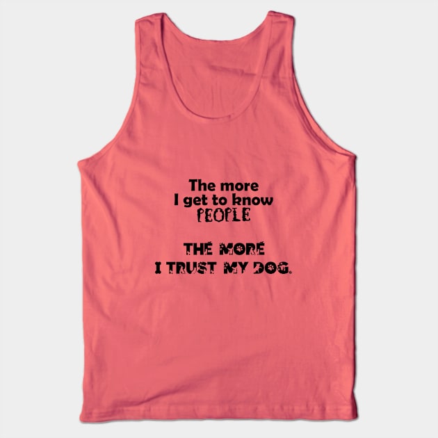 The more I love dogs! Tank Top by Wynne Web Adventures